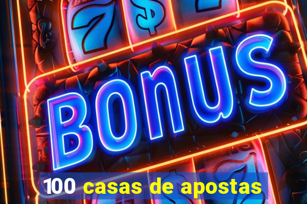 100 casas de apostas